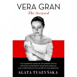 Vera Gran: The Accused