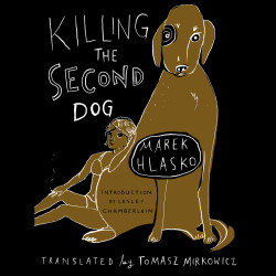 Marek Hłasko: Killing The Second Dog