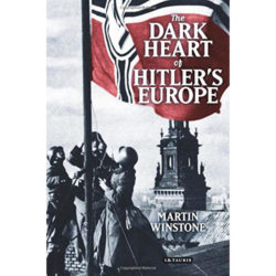The Dark Heart of Hitler’s Europe: Nazi Rule in Poland Under the General Government